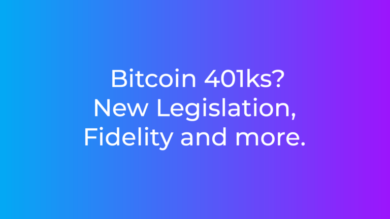Crypto 401k – Fidelity, Bitcoin Laws & More