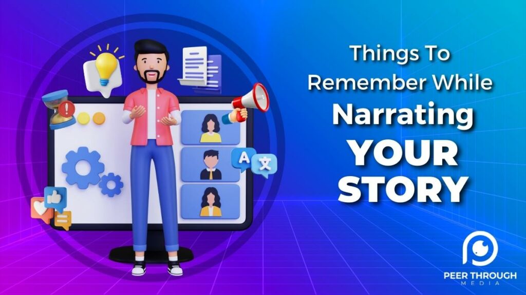 Things to remember while narrating your story